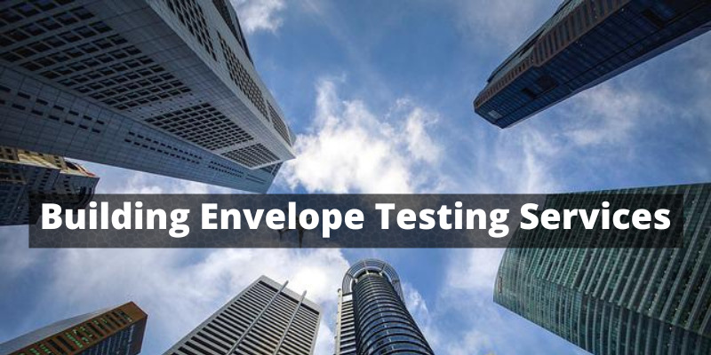 Building Envelope Testing Services